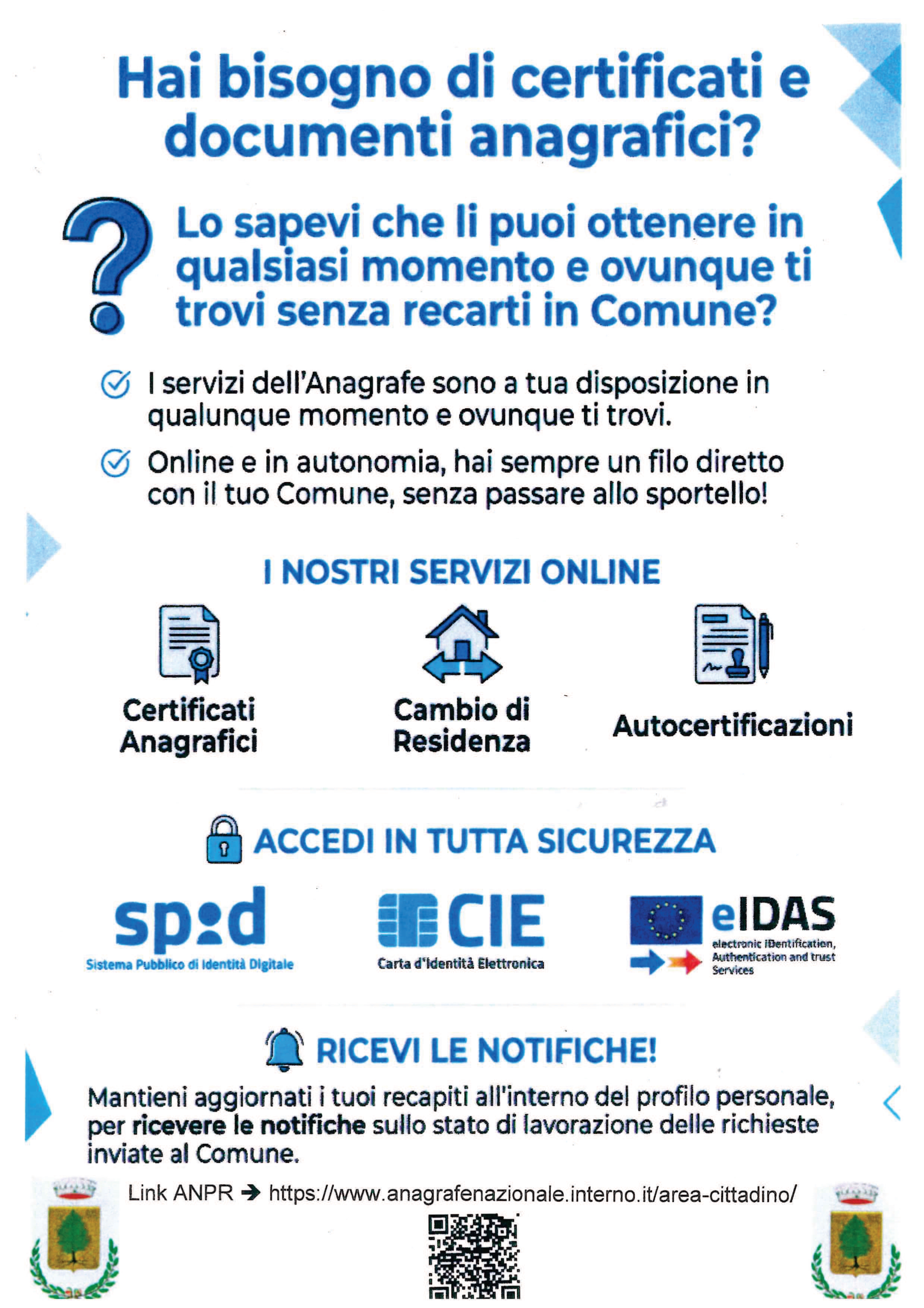 Certificati e documenti anagrafici a tua disposizione in qualunque momento e ovunque ti trovi!
